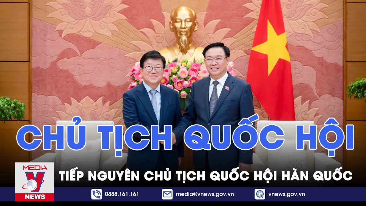 Chủ tịch Quốc hội tiếp nguyên Chủ tịch Quốc hội Hàn Quốc - VNEWS