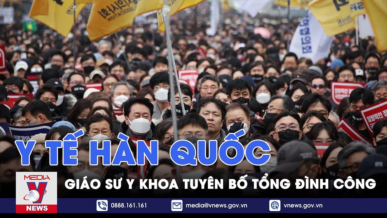 Khủng hoảng y tế Hàn Quốc: Giáo sư y khoa tuyên bố tổng đình công - Tin Thế giới - VNews