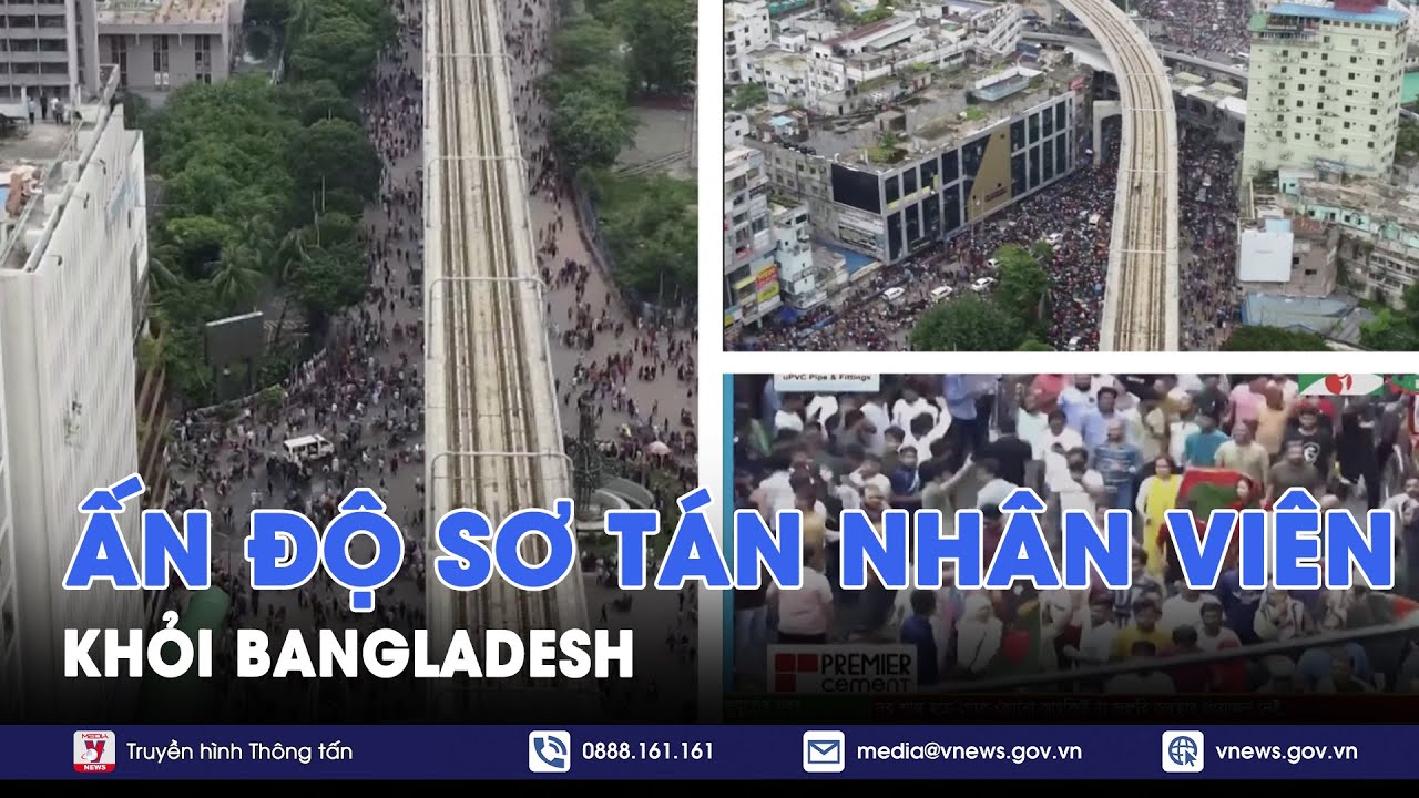 Ấn Độ khẩn trương sơ tán nhân viên khỏi Bangladesh - Tin Thế giới - VNews