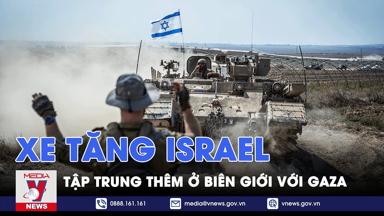 Israel tập trung thêm xe tăng ở biên giới với Gaza - Tin thế giới - VNEWS