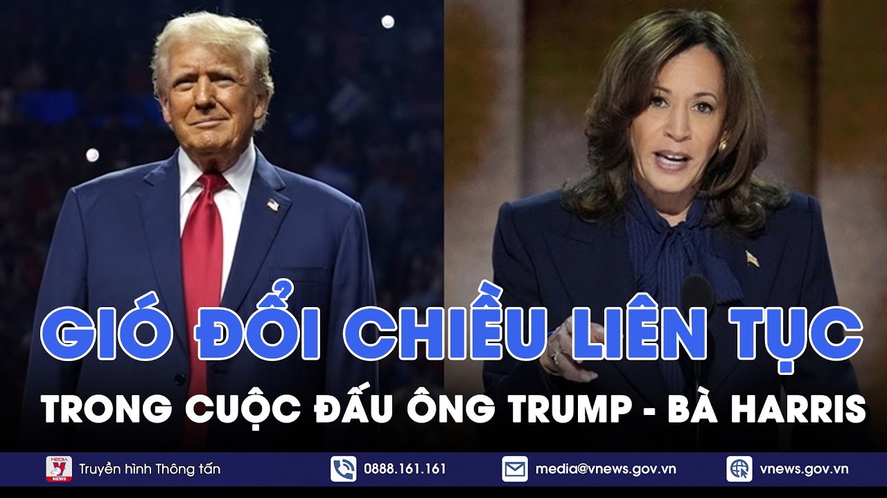 Bầu cử Mỹ gay cấn: Gió đổi chiều liên tục trong cuộc đấu giữa ông Trump và bà Harris