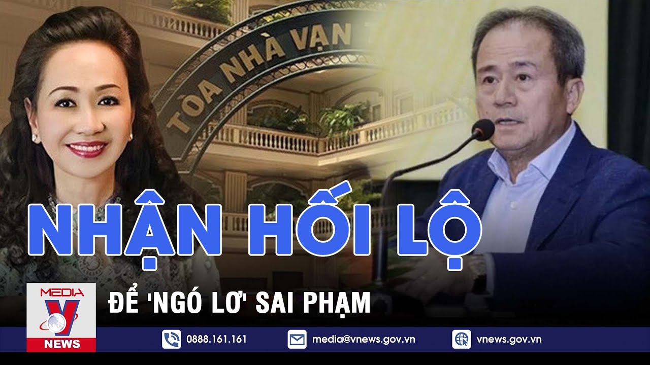 Vụ Vạn Thịnh Phát: Cựu Phó Chánh thanh tra nhận hơn 390.000 USD để 'ngó lơ' sai phạm - VNews