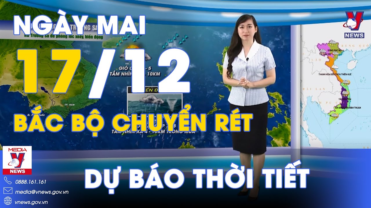 Dự báo thời tiết đêm nay và ngày mai 17/12. Miền Bắc nhiều mây, trời chuyển mưa rét - VNews