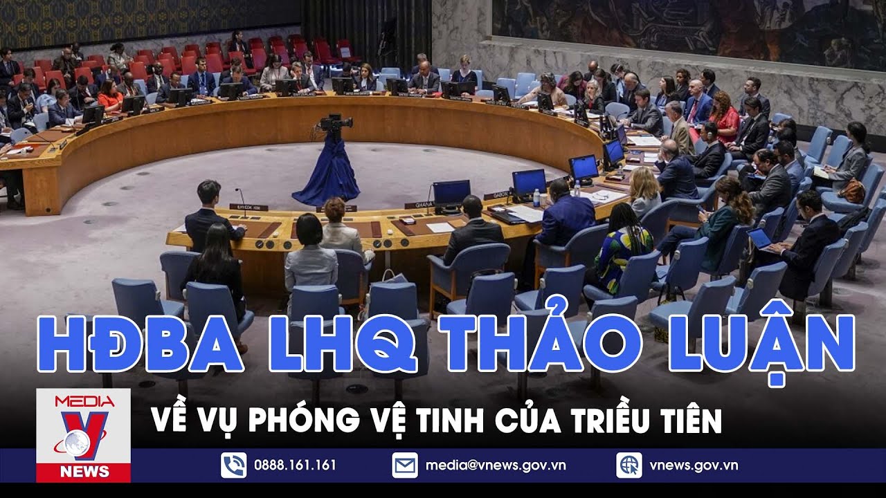 HĐBA LHQ thảo luận về vụ phóng vệ tinh của Triều Tiên - VNEWS