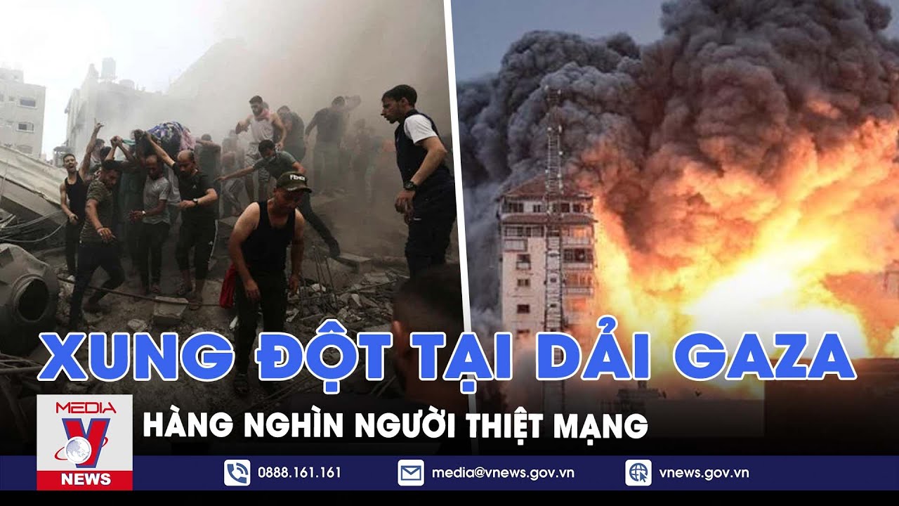 Xung đột tại dải Gaza, động đất ở Afghanista khiến hàng nghìn người thiệt mạng - Điểm tin tuần