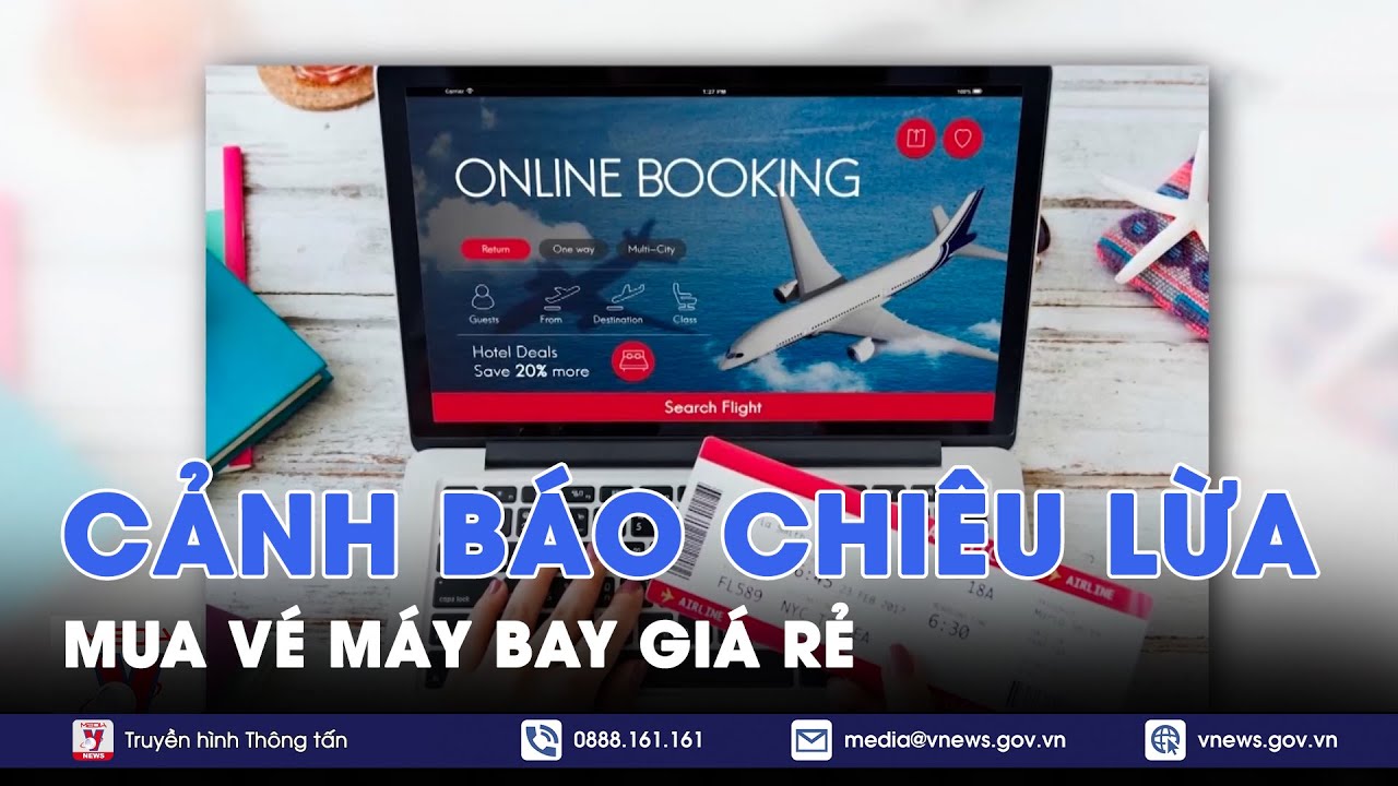 'Bẫy' vé máy bay giá rẻ - VNews