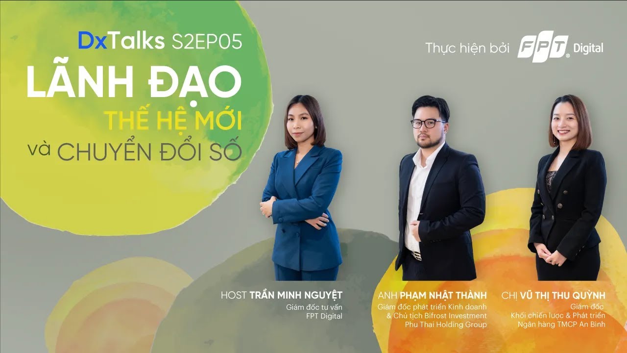 DxTalks | Mùa 2 | Tập 5 Lãnh đạo thế hệ mới và chuyển đổi số | VnExpress