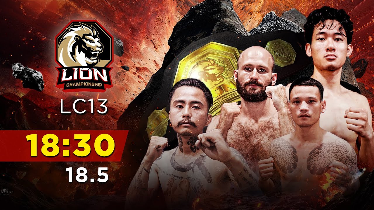 🔴Trực tiếp: MMA LION Championship 13