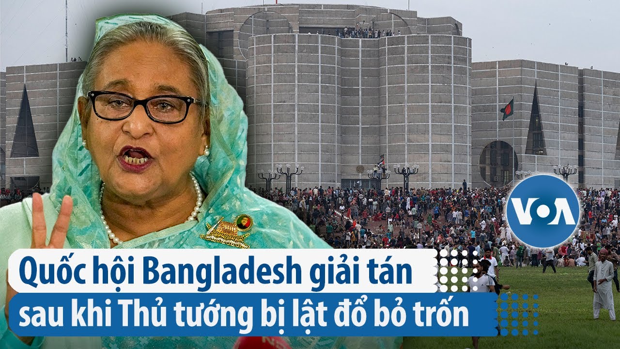 Quốc hội Bangladesh giải tán sau khi Thủ tướng bị lật đổ bỏ trốn | VOA Tiếng Việt