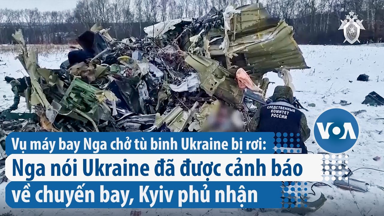 Vụ máy bay Nga bị rơi: Nga nói Ukraine đã được cảnh báo về chuyến bay, Kyiv phủ nhận| VOA Tiếng Việt