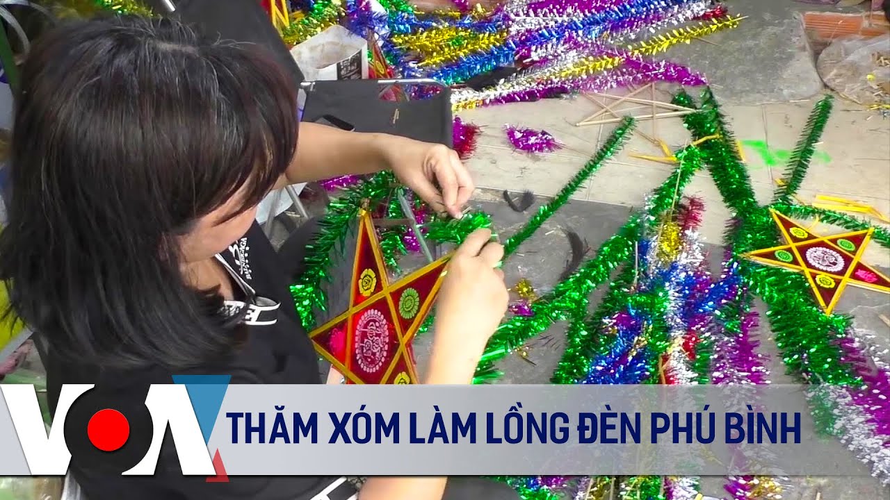 Thăm xóm làm lồng đèn Phú Bình | VOA Tiếng Việt