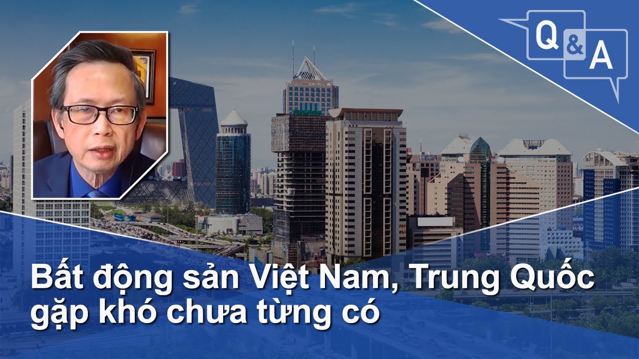 Bất động sản Việt Nam, Trung Quốc gặp khó chưa từng có | VOA