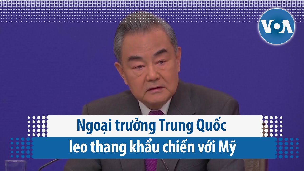 Ngoại trưởng Trung Quốc leo thang khẩu chiến với Mỹ | VOA Tiếng Việt