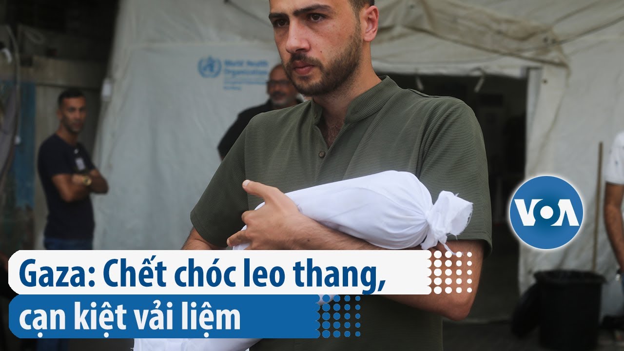 Gaza: Chết chóc leo thang, cạn kiệt vải liệm | VOA Tiếng Việt