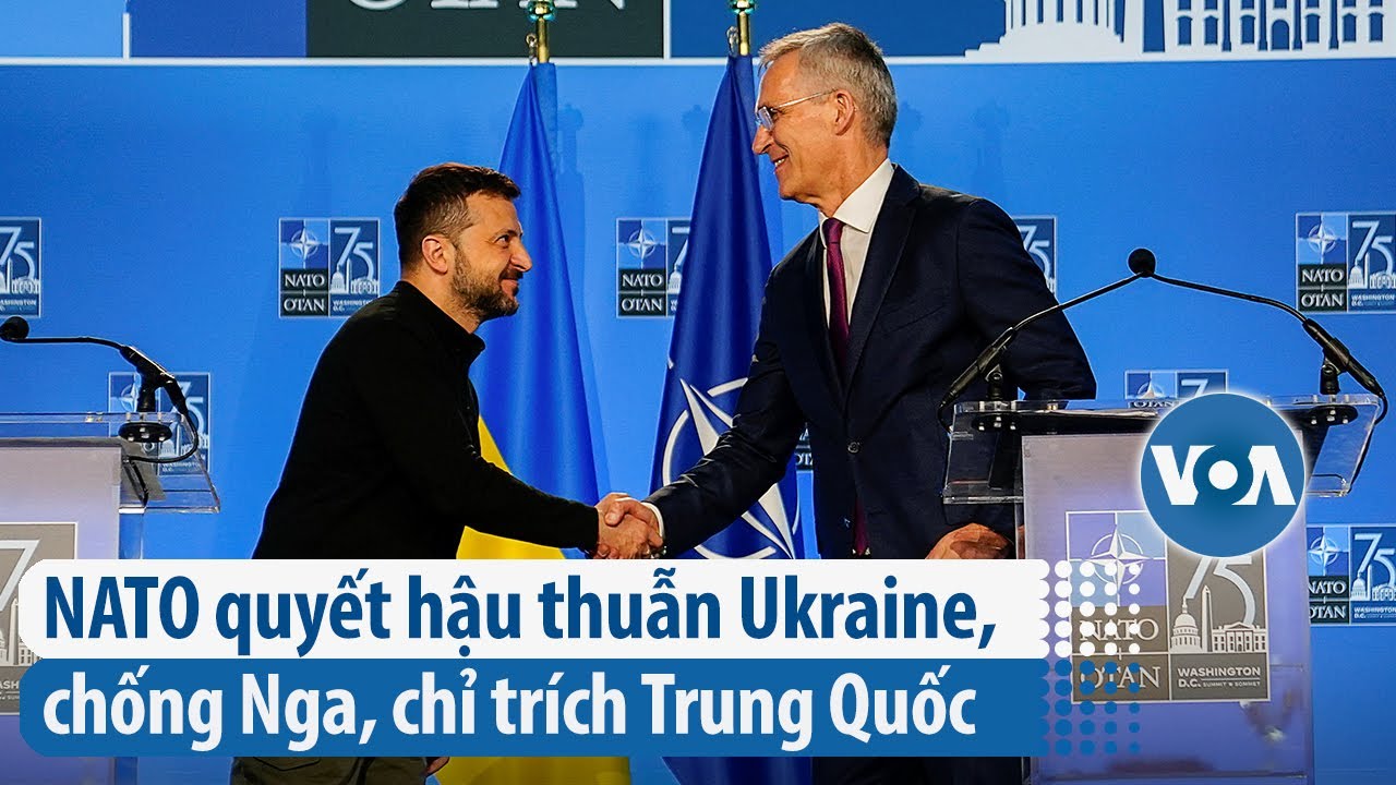 NATO quyết hậu thuẫn Ukraine, chống Nga, chỉ trích Trung Quốc | VOA Tiếng Việt