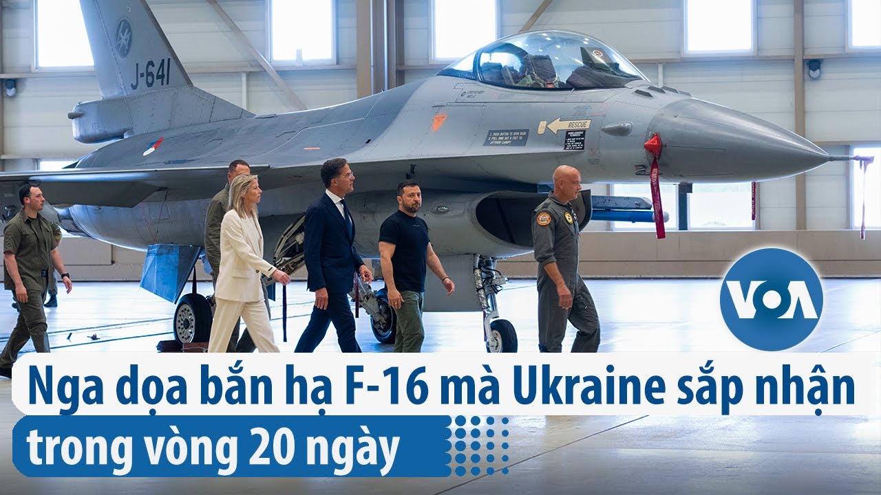 Nga dọa bắn hạ F-16 mà Ukraine sắp nhận trong vòng 20 ngày | VOA Tiếng Việt