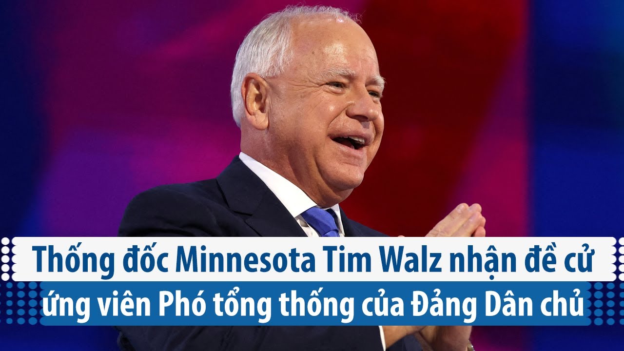 Thống đốc Minnesota Tim Walz nhận đề cử ứng viên Phó tổng thống của Đảng Dân chủ | VOA Tiếng Việt