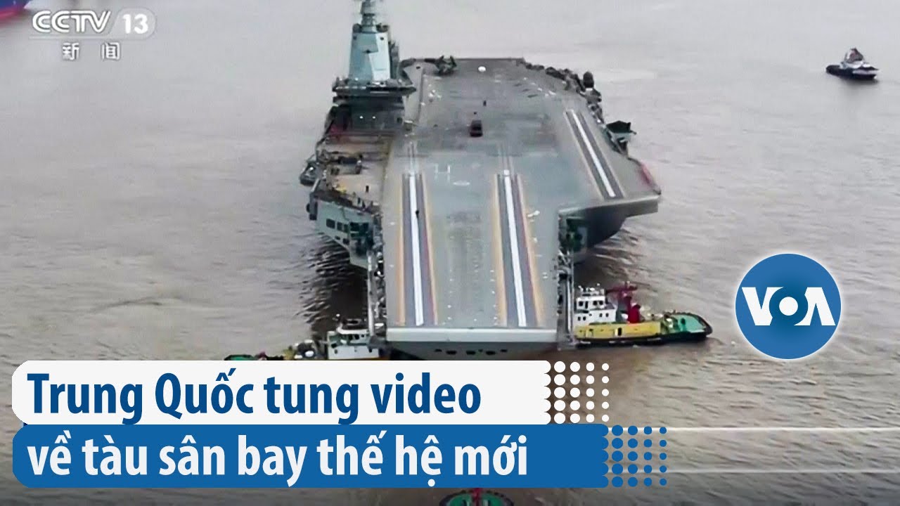 Trung Quốc tung video về tàu sân bay thế hệ mới | VOA Tiếng Việt