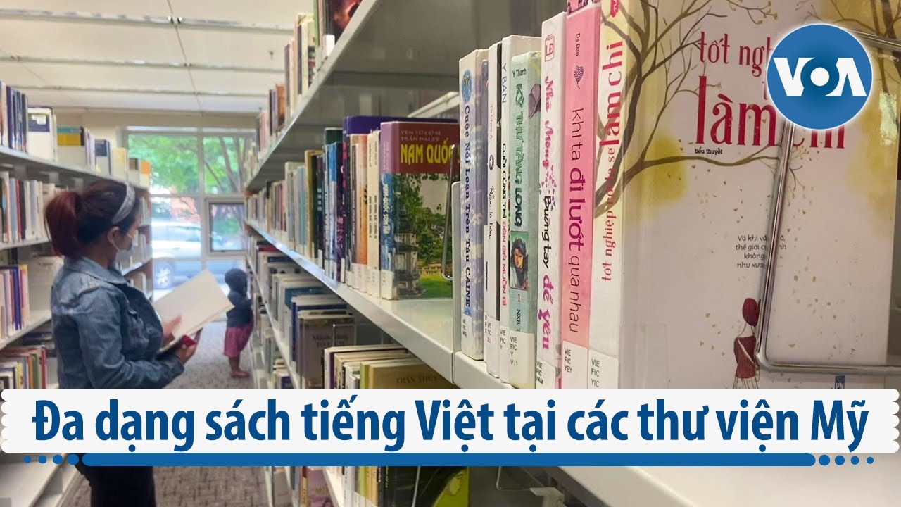 Đa dạng sách tiếng Việt tại các thư viện Mỹ | VOA Tiếng Việt