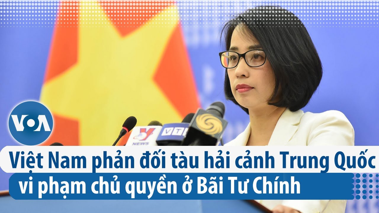 Việt Nam phản đối tàu hải cảnh Trung Quốc vi phạm chủ quyền ở Bãi Tư Chính | VOA Tiếng Việt