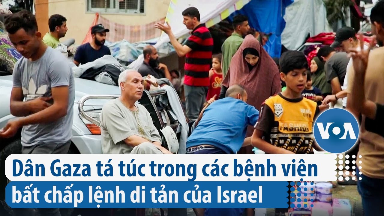 Dân Gaza tá túc trong các bệnh viện bất chấp lệnh di tản của Israel | VOA Tiếng Việt