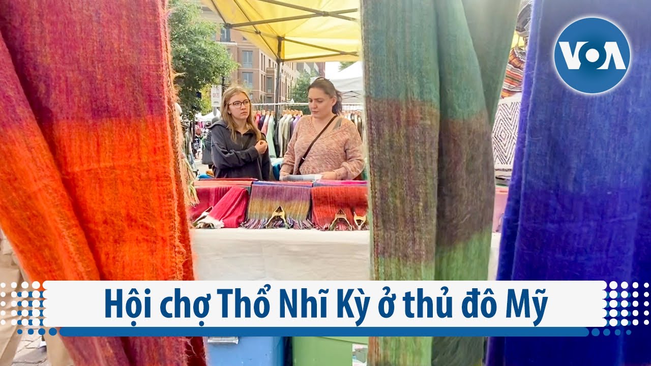 Hội chợ Thổ Nhĩ Kỳ ở thủ đô Mỹ | VOA Tiếng Việt