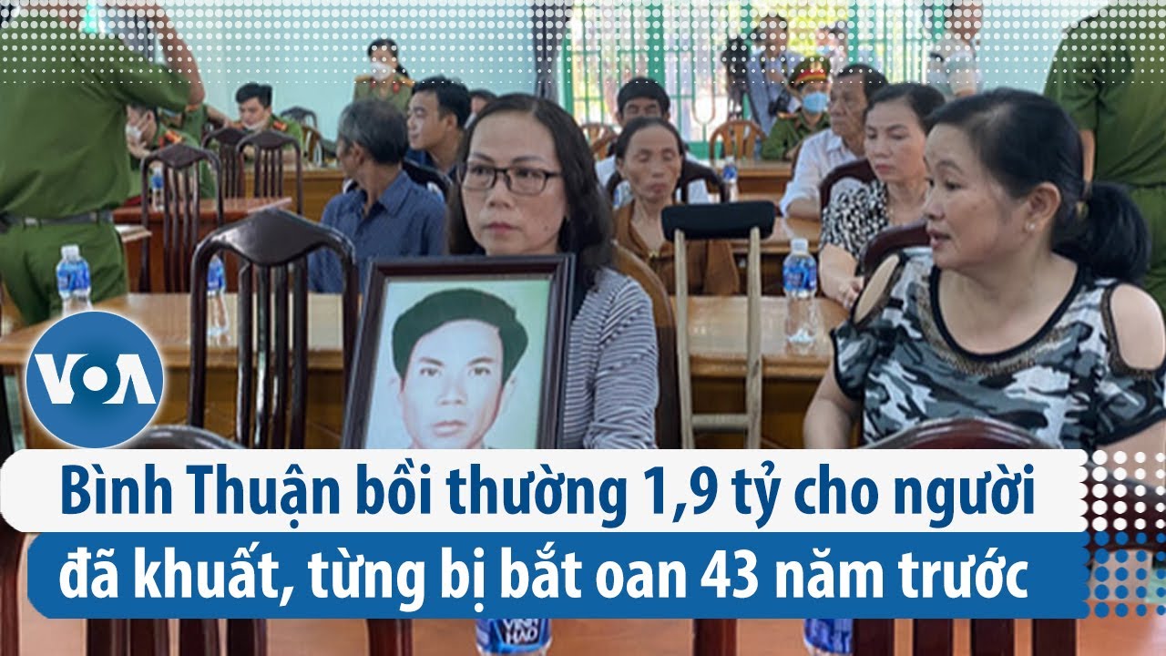 Bình Thuận bồi thường 1,9 tỷ cho người đã khuất, từng bị bắt oan 43 năm trước | VOA Tiếng Việt