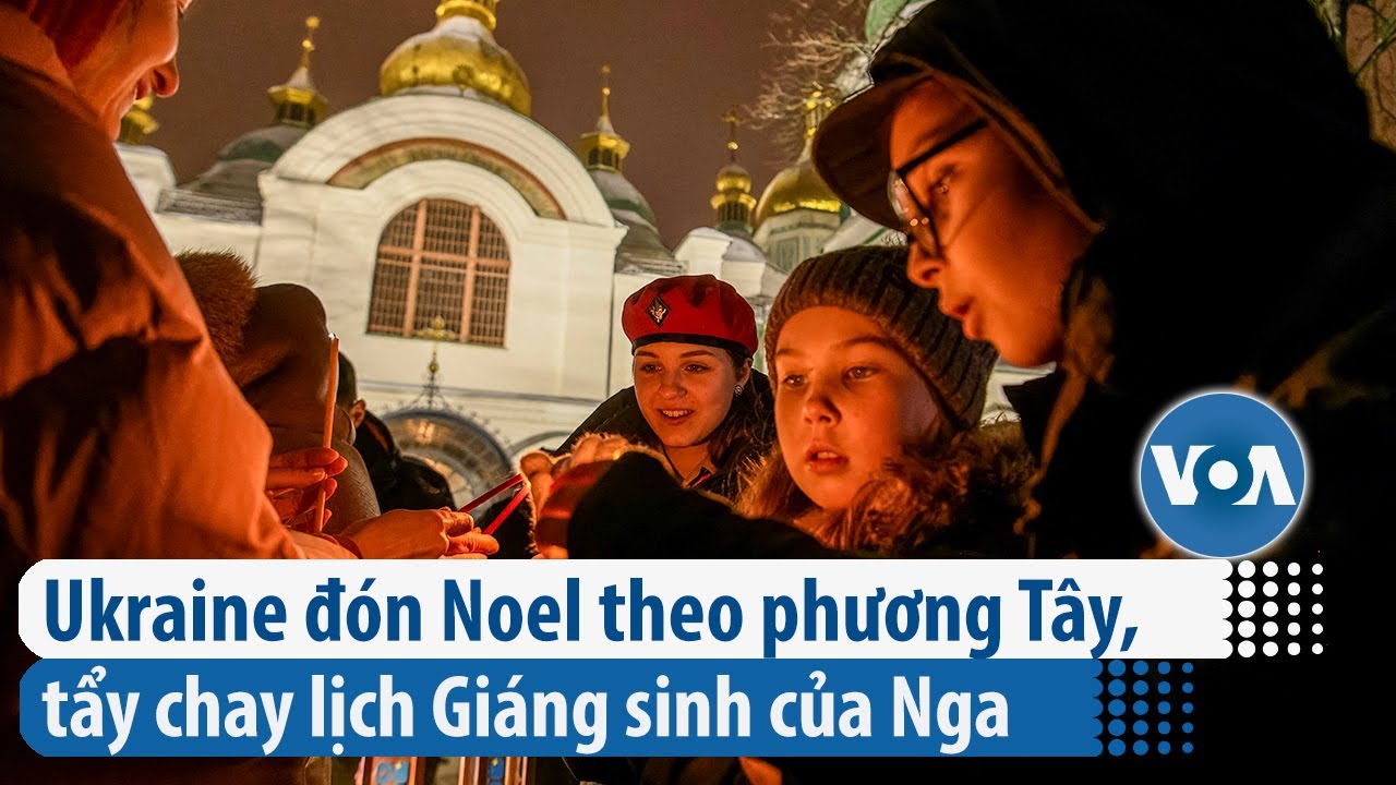 Ukraine đón Noel theo phương Tây, tẩy chay lịch Giáng sinh của Nga | VOA Tiếng Việt