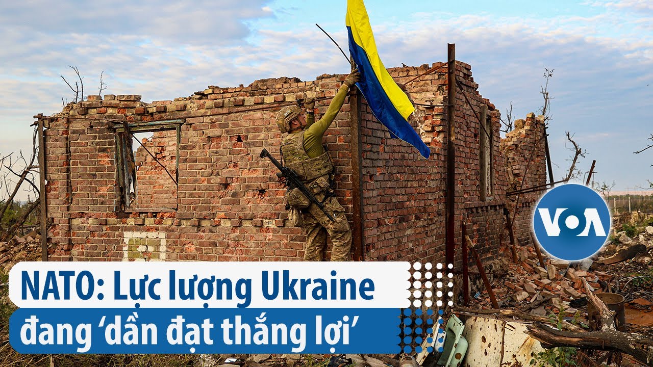 NATO: Lực lượng Ukraine đang ‘dần đạt thắng lợi’ | VOA Tiếng Việt