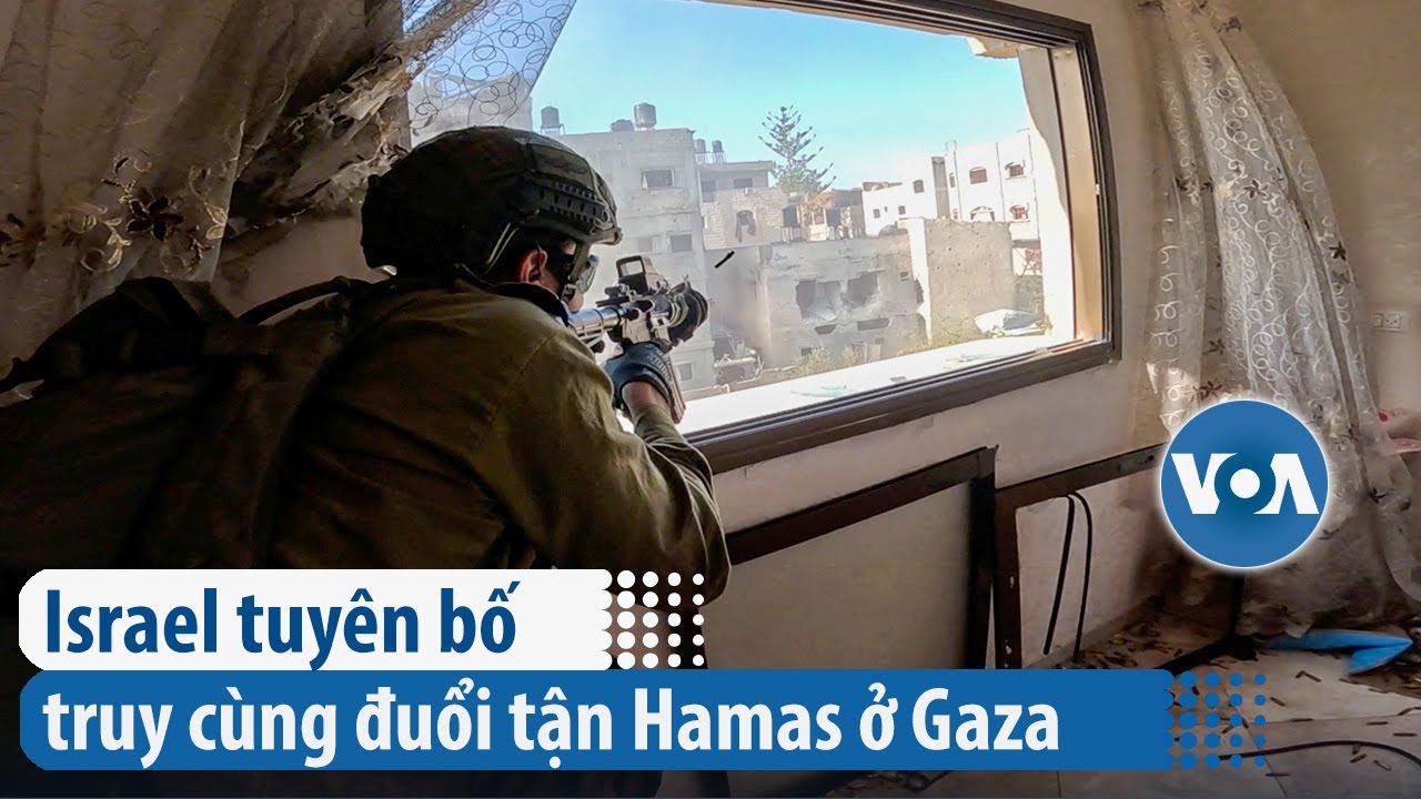 Israel tuyên bố truy cùng đuổi tận Hamas ở Gaza | VOA Tiếng Việt