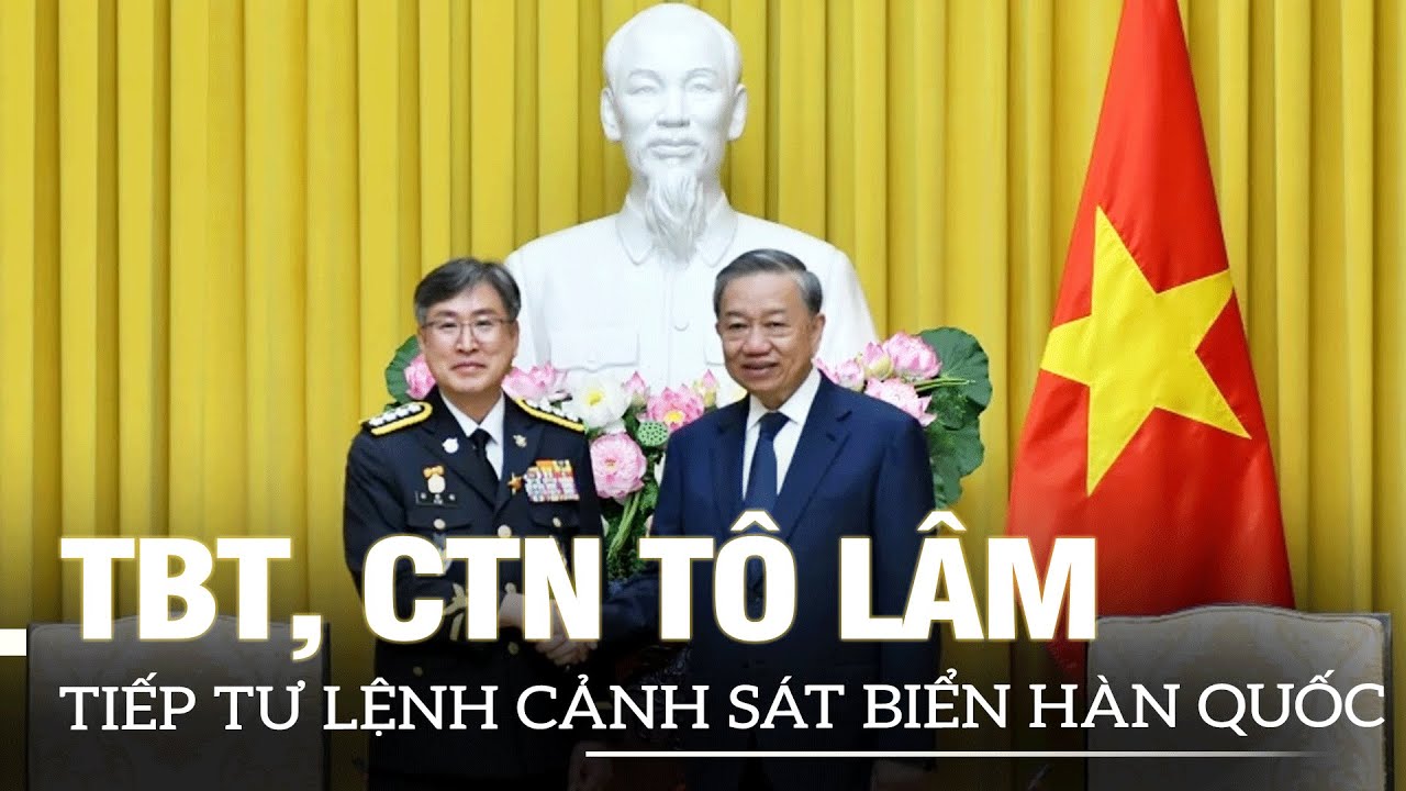 Tổng Bí thư, Chủ tịch nước Tô Lâm tiếp Tư lệnh Cảnh sát biển Hàn Quốc | VOVTV