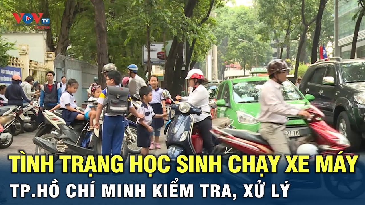 Tp.Hồ Chí Minh kiểm tra, xử lý tình trạng học sinh chạy xe máy