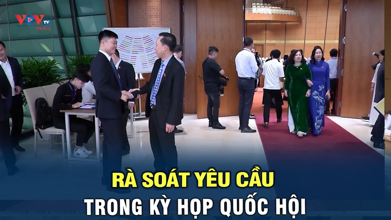 Rà soát lại các yêu cầu trong kỳ Họp Quốc Hội