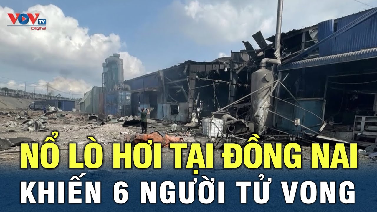 Tin nóng: Nổ lò hơi tại Đồng Nai khiến 6 người tử vong