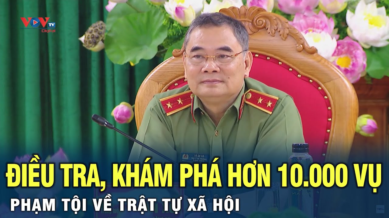 Điều tra, khám phá hơn 10.000 vụ phạm tội về trật tự xã hội