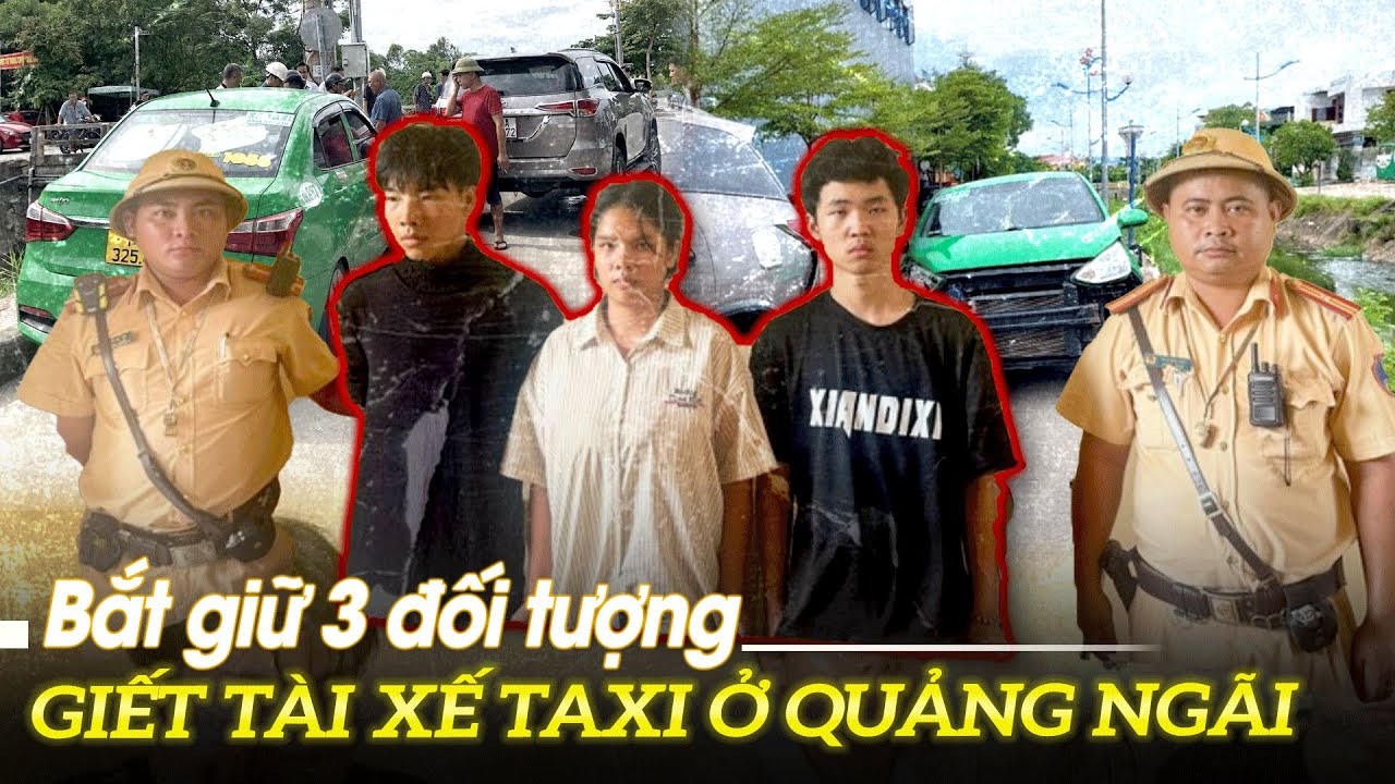 Bắt giữ 3 đối tượng giết tài xế taxi ở Quảng Ngãi | VOVTV