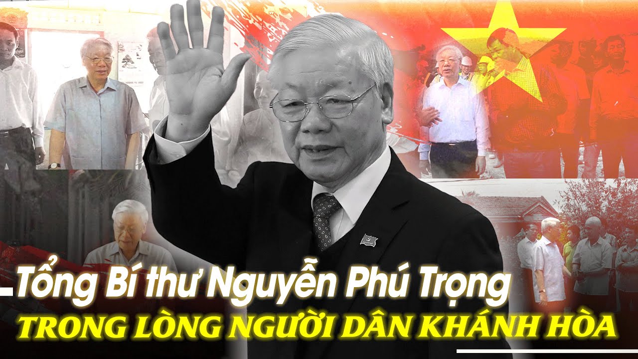 Tổng Bí thư Nguyễn Phú Trọng trong lòng người dân Khánh Hòa