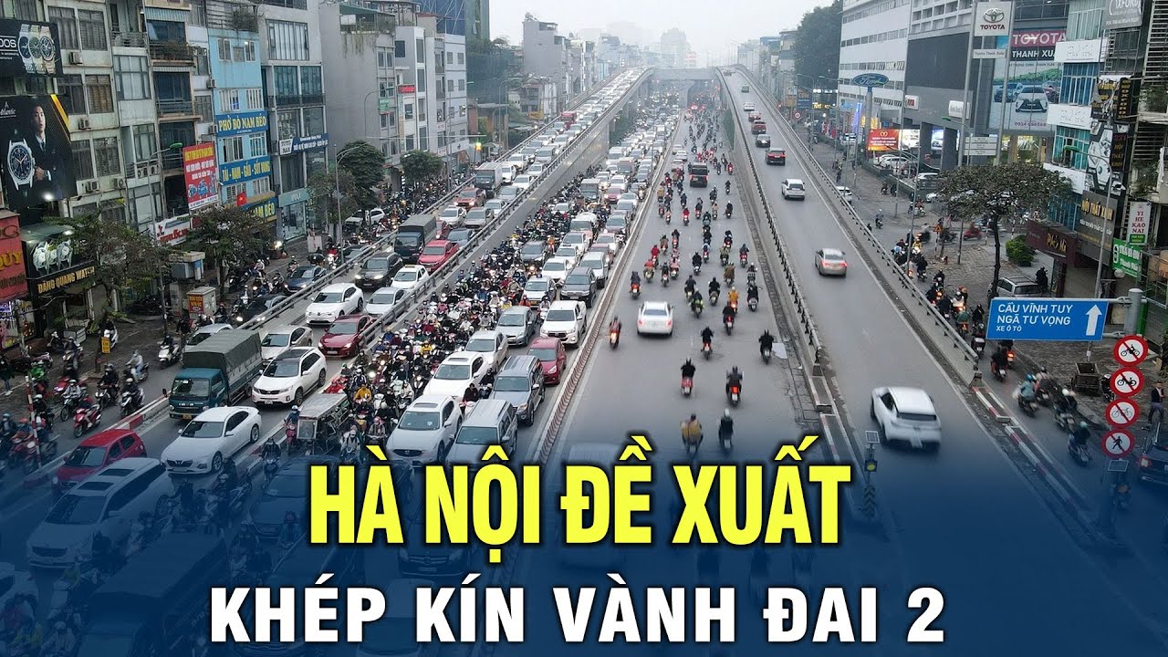 Hà Nội đề xuất khép kín vành đai 2