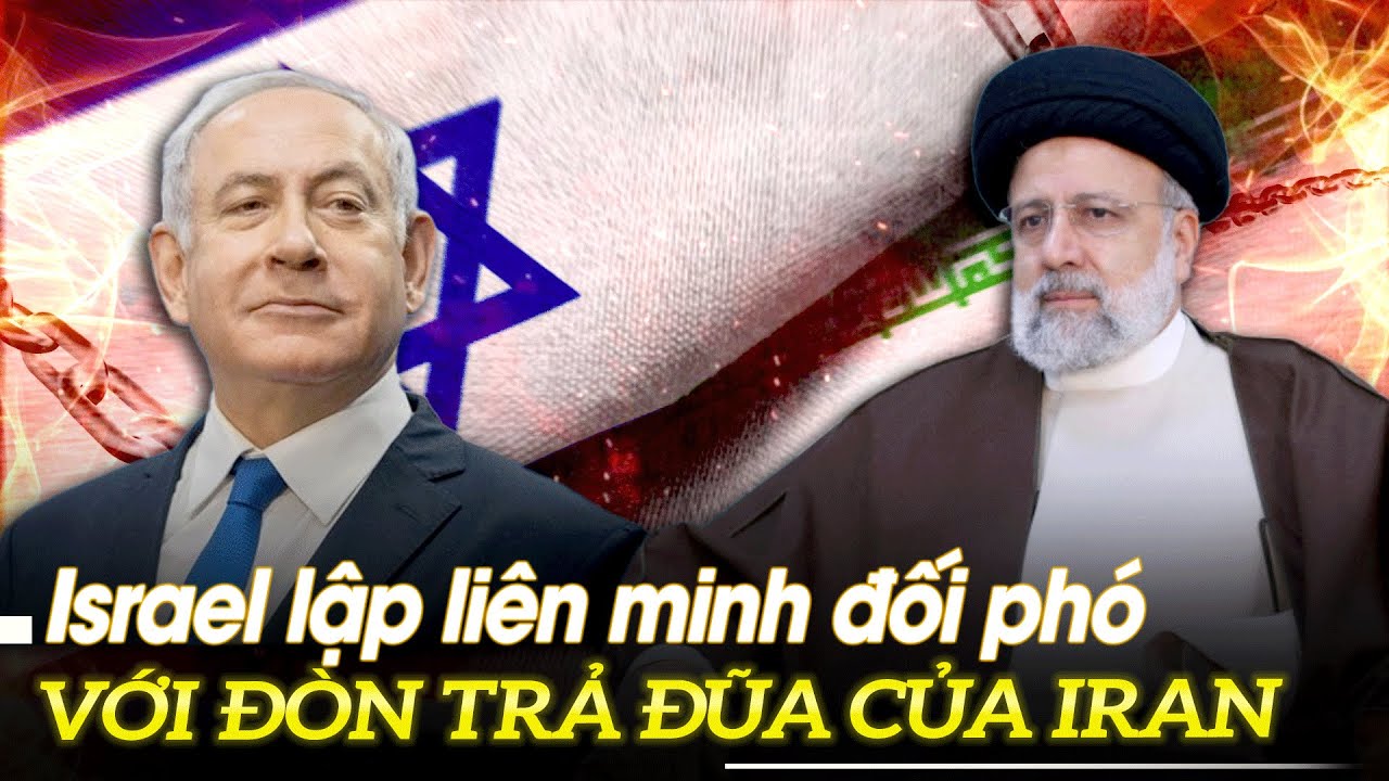 Israel lập liên minh đối phó với đòn trả đũa của Iran | VOVTV