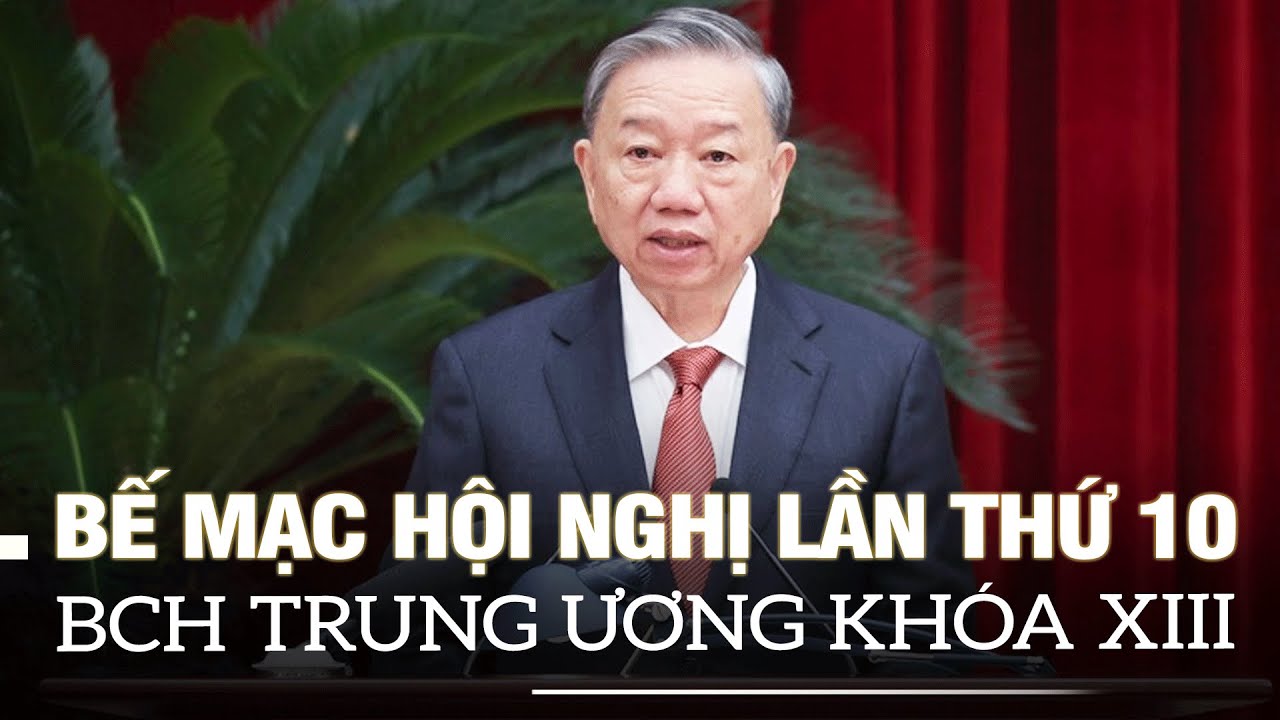 Bế mạc Hội nghị lần thứ 10, BCH Trung ương khóa XIII | VOVTV