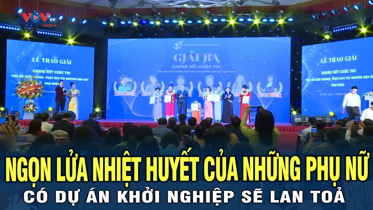 Ngọn Lửa Nhiệt Huyết Của Những Phụ Nữ Có Dự Án Khởi Nghiệp Sẽ Lan Toả