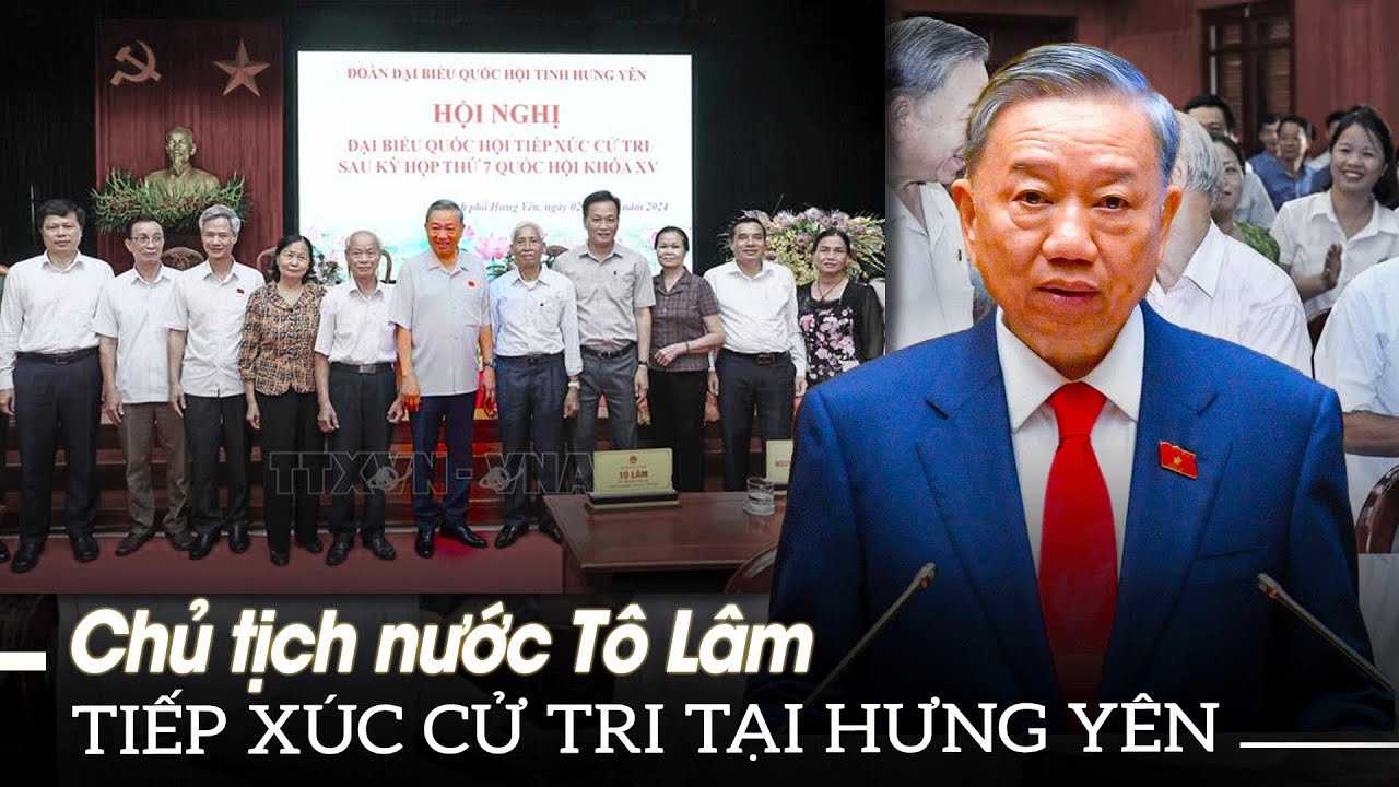 Chủ tịch nước Tô Lâm tiếp xúc cử tri tại Hưng Yên