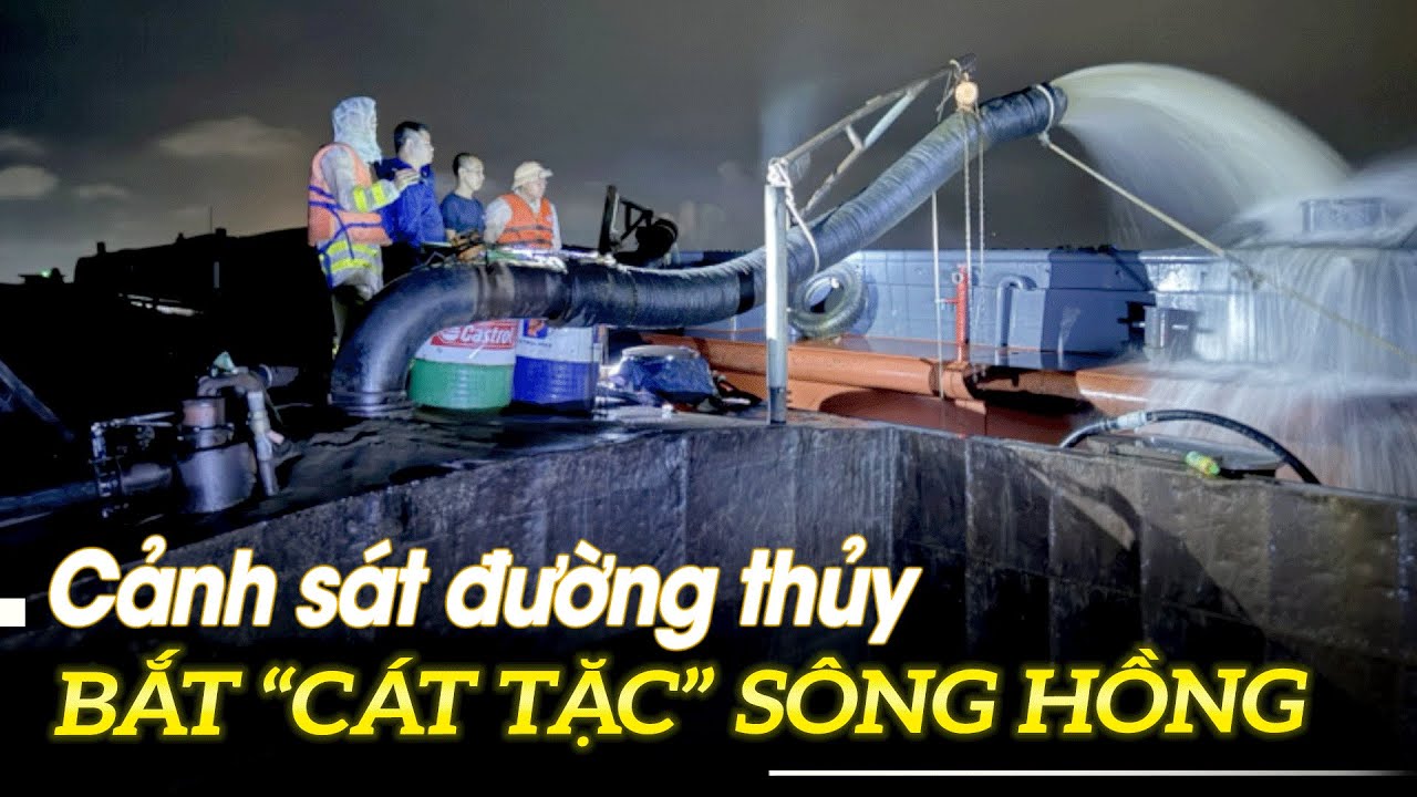 Cảnh sát đường thủy bắt "cát tặc" sông Hồng | VOVTV