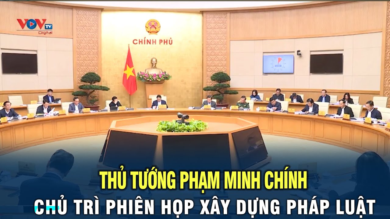 Thủ tướng Phạm Minh Chính chủ trì phiên họp chuyên đề xây dựng pháp luật tháng 12/2023