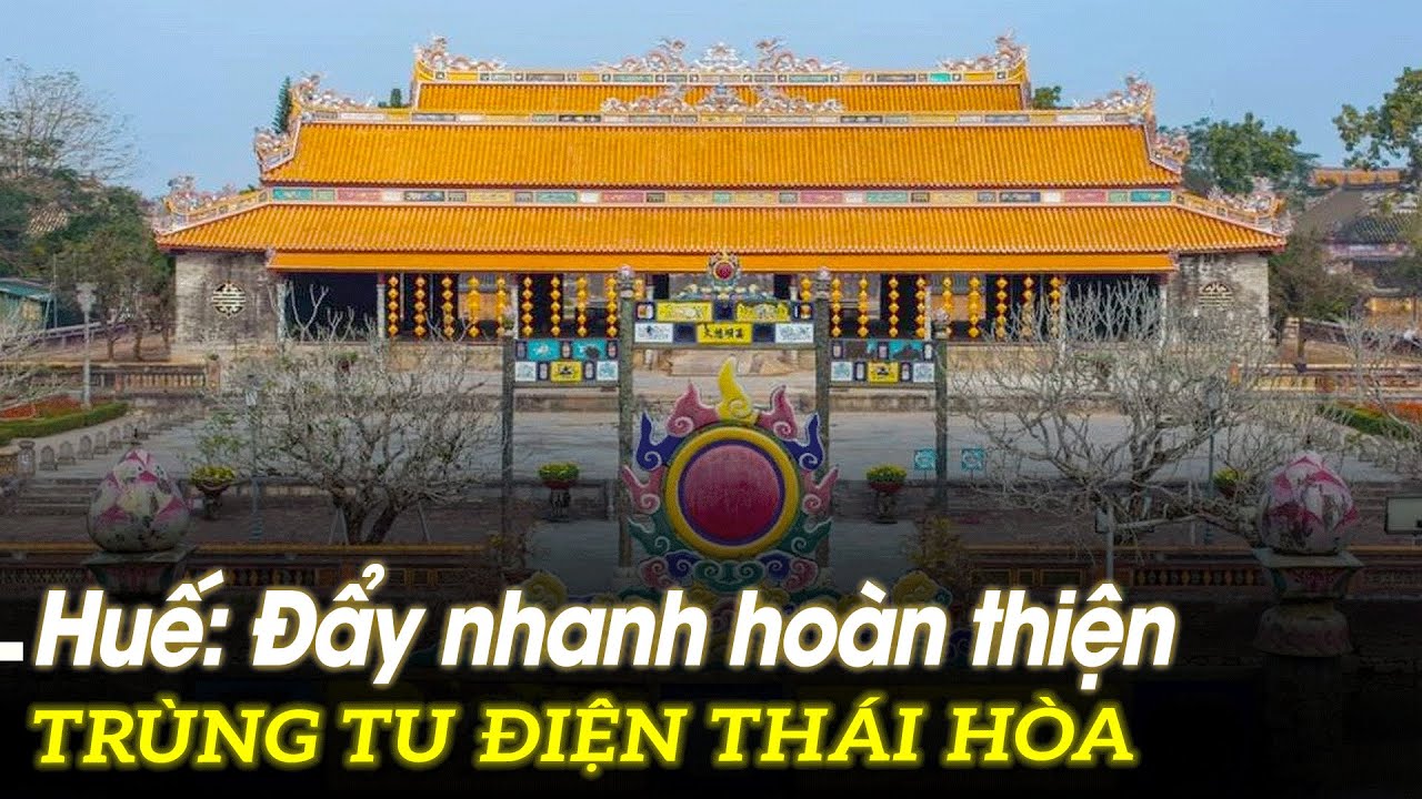 Huế: Đẩy nhanh hoàn thiện trùng tu Điện Thái Hòa| VOVTV