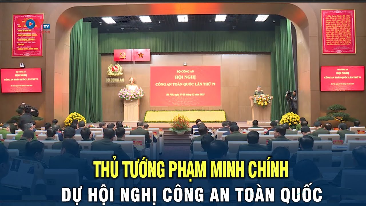 Thủ tướng Phạm Minh Chính dự hội nghị Công An Toàn Quốc lần thứ 79