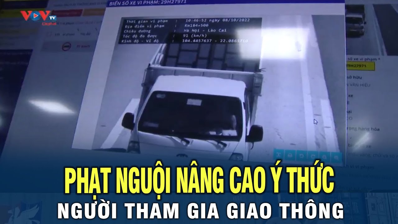 Phạt Nguội Nâng Cao Ý Thức Người Tham Gia Giao Thông