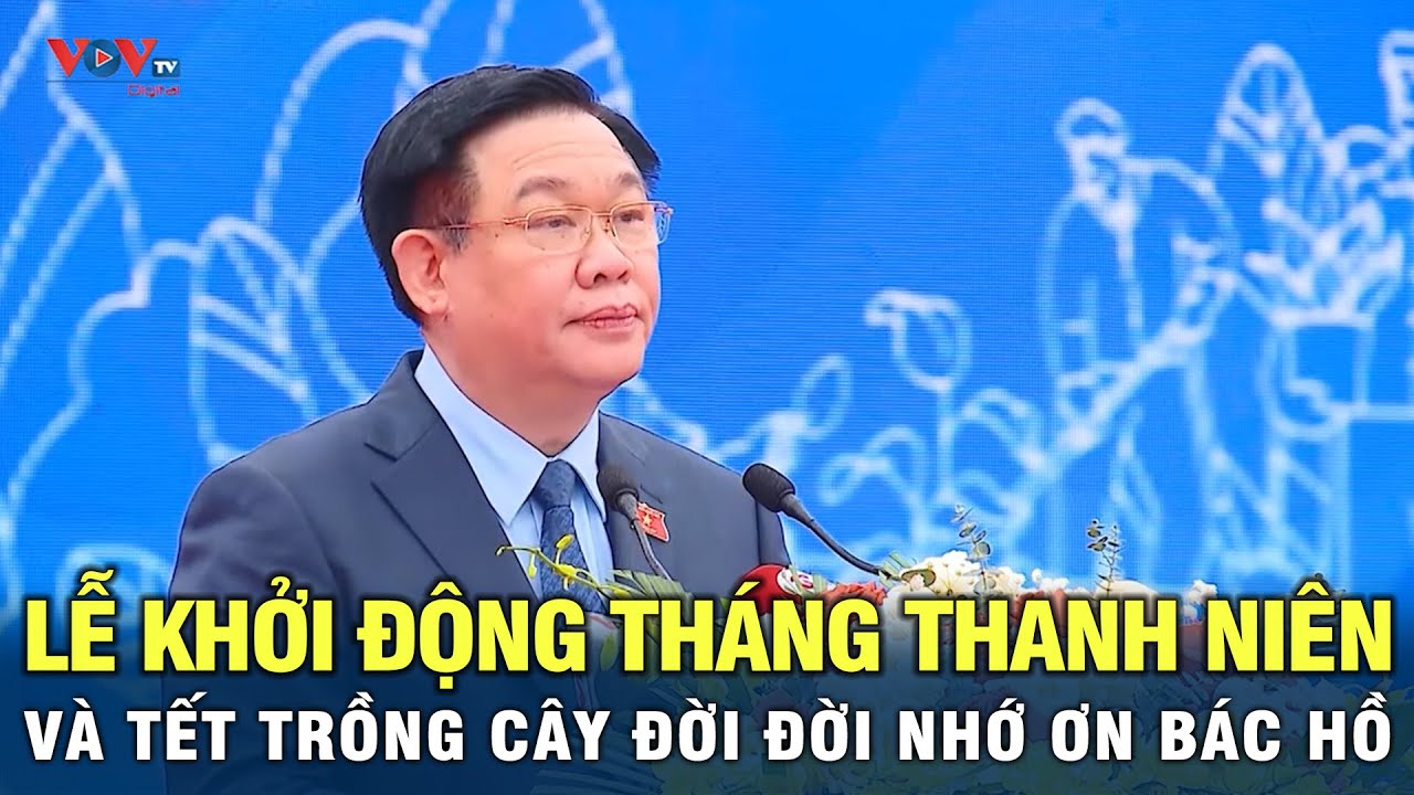 Lễ khởi động tháng thanh niên và tết trồng cây đời đời nhớ ơn Bác Hồ