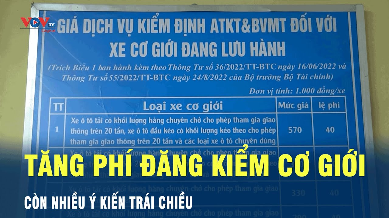 Tăng phí đăng kiểm cơ giới: Còn nhiều ý kiến trái chiều | VOV