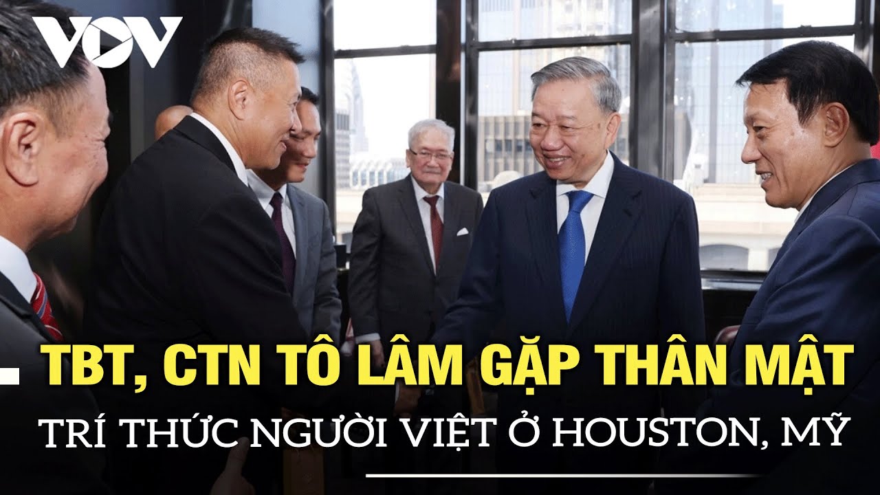 Tổng Bí thư, Chủ tịch nước Tô Lâm gặp thân mật trí thức người Việt ở Houston, Mỹ | VOVTV